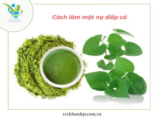 Cách làm mặt nạ từ rau diếp cá Cách làm mặt nạ từ rau diếp cá