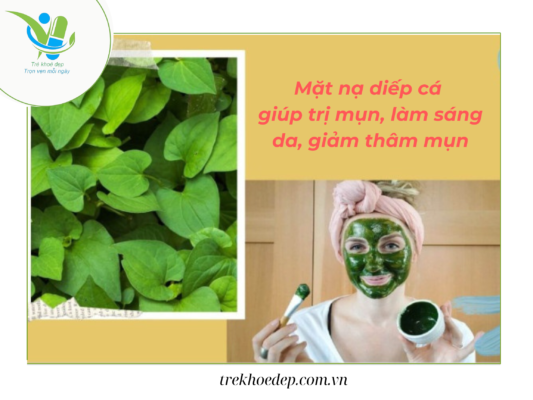 Tác dụng của mặt nạ diếp cá Tác dụng của mặt nạ diếp cá
