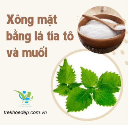 Xông mặt bằng lá tía tô và muối Xông mặt bằng lá tía tô và muối